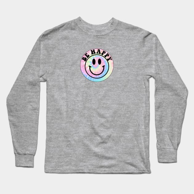 Pastel Tie Dye Be Happy Long Sleeve T-Shirt by lolsammy910